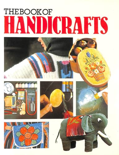 Stock image for THE BOOK OF HANDICRAFTS for sale by Reuseabook