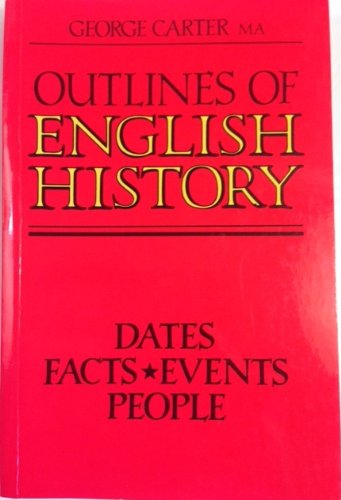 Outlines of English History (9780706363333) by George E. Carter