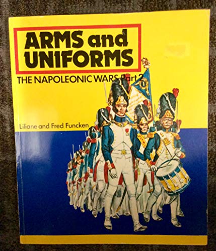 Beispielbild fr Napoleonic Wars, v.2 (Arms and Uniforms) zum Verkauf von WeBuyBooks