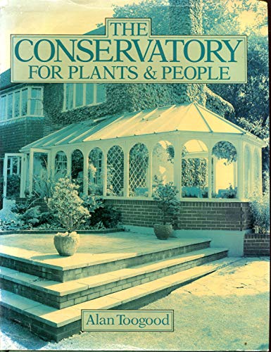 Stock image for Conservatory for Plants and People for sale by WorldofBooks