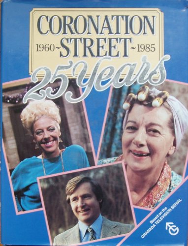 Stock image for Coronation Street, 1960-1985 : 25 Years for sale by Better World Books
