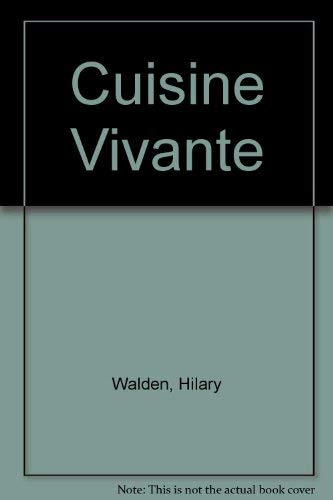 Beispielbild fr Cuisine Vivante : The International Encyclopedia of New Cuisine zum Verkauf von Simply Read Books
