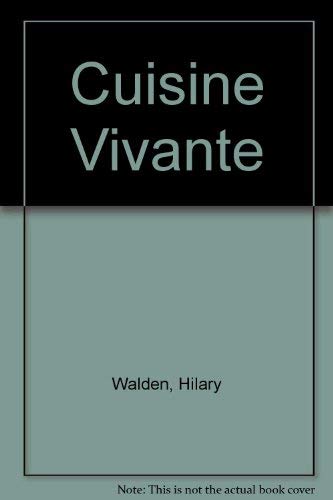 Cuisine Vivante (9780706364194) by Hilary Walden; Jean-Louis Pollet