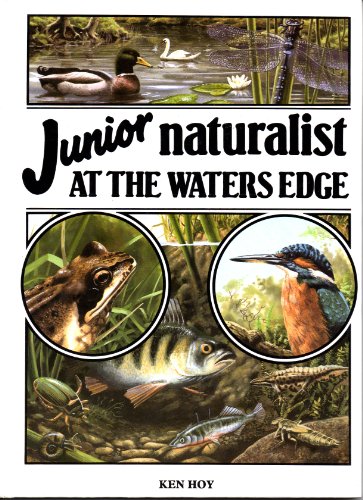 Beispielbild fr Junior naturalist at the waters edge zum Verkauf von Reuseabook