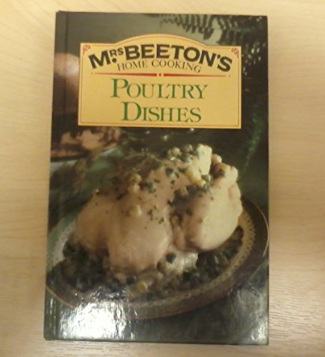 Imagen de archivo de Poultry Dishes (Mrs.Beetons Home Cooking S.) a la venta por Reuseabook