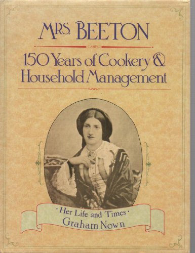 9780706364590: Mrs.Beeton: 150 Years of Cooking and Household Management