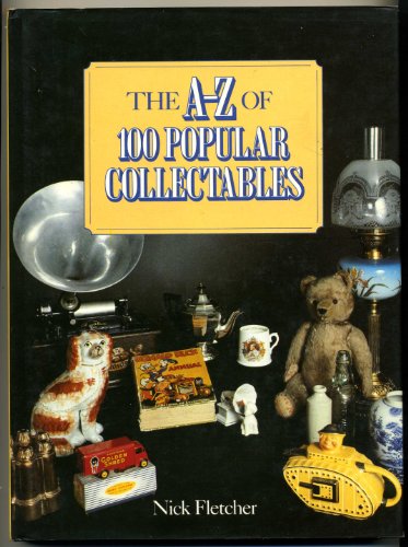 A. to Z. of 100 Popular Collectables