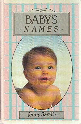 Baby's Names (Family Matters (Rosen Group)) (9780706365429) by Saville, Jenny