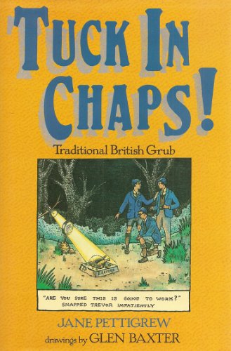 Beispielbild fr Tuck in chaps! Traditional British Grub zum Verkauf von WorldofBooks