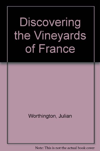 Beispielbild fr Discovering the Vineyards of France zum Verkauf von WorldofBooks