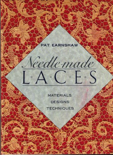 Stock image for Needle-made Laces: Materials, Designs, Techniques for sale by AwesomeBooks