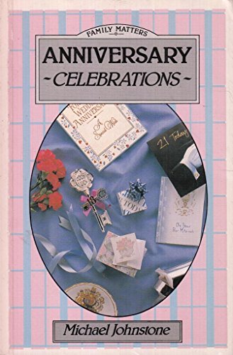 Stock image for Anniversary Celebrations (Family Matters) for sale by Reuseabook
