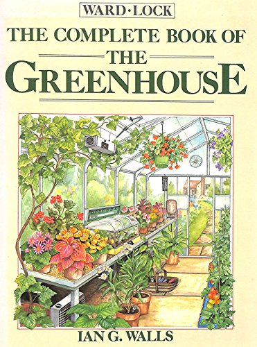 Beispielbild fr The Complete Book of the Greenhouse zum Verkauf von WorldofBooks