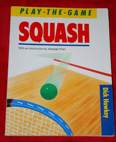 Beispielbild fr Squash (Play the Game S.) zum Verkauf von WorldofBooks