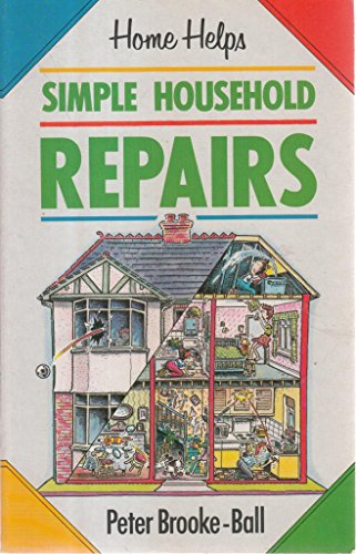 Beispielbild fr Simple Household Repairs (Home Helps S.) zum Verkauf von WorldofBooks