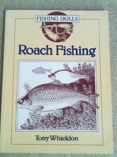 Stock image for Roach Fishing (Fishing Skills) for sale by Reuseabook