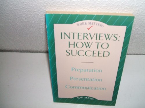 Stock image for Interviews: How to Succeed for sale by Goldstone Books