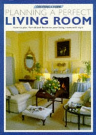 9780706367256: Creating a Home: Plan a Perfect Living Room