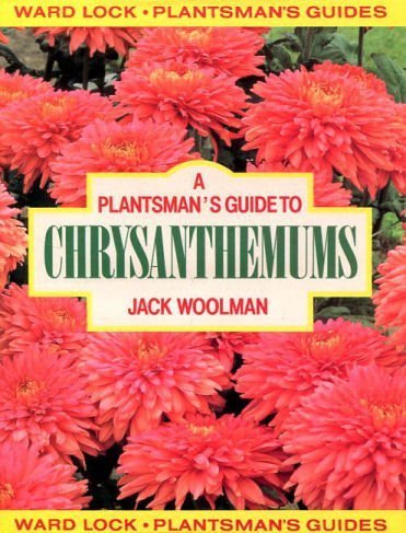 Stock image for A Plantsman's Guide to Chrysanthemums (Plantsman's Guide Series) for sale by AwesomeBooks