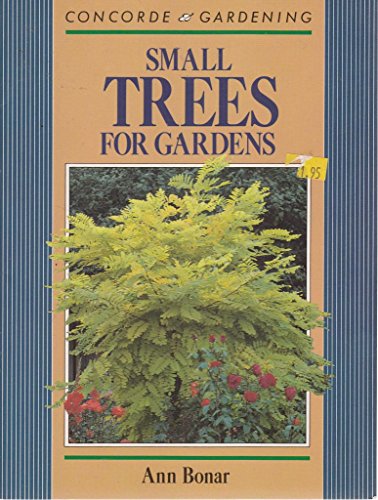 9780706367454: Small Trees for Gardens (Concorde Gardening)