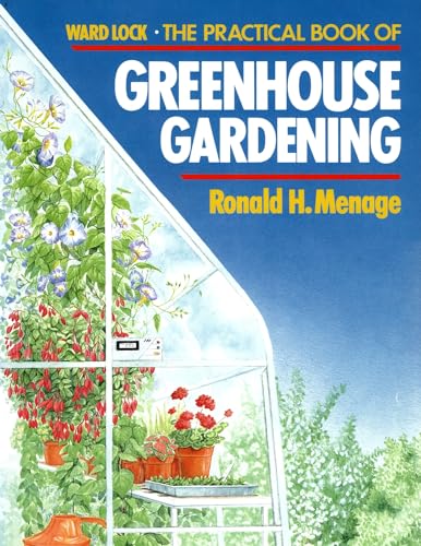 Stock image for The Practical Book of Greenhouse Gardening for sale by WorldofBooks