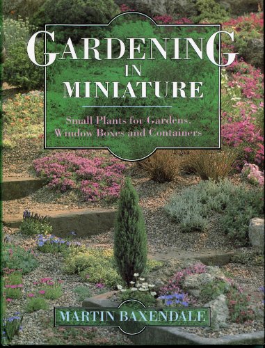 Beispielbild fr Gardening in Miniature zum Verkauf von Better World Books