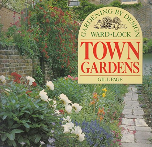 Beispielbild fr Town Gardens (Gardening by Design S.) zum Verkauf von WorldofBooks