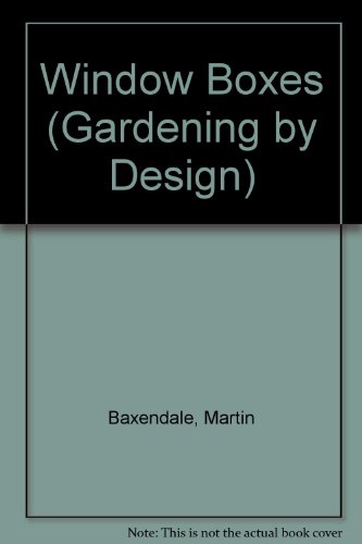 Beispielbild fr Window Boxes (Gardening by Design S.) zum Verkauf von WorldofBooks