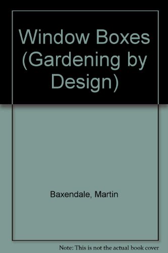 Imagen de archivo de Window Boxes (Gardening by Design S.) a la venta por WorldofBooks