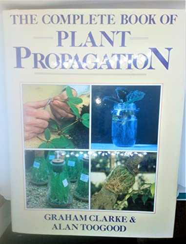 Stock image for The Complete Book of Plant Propagation (Complete Book of) for sale by Goldstone Books
