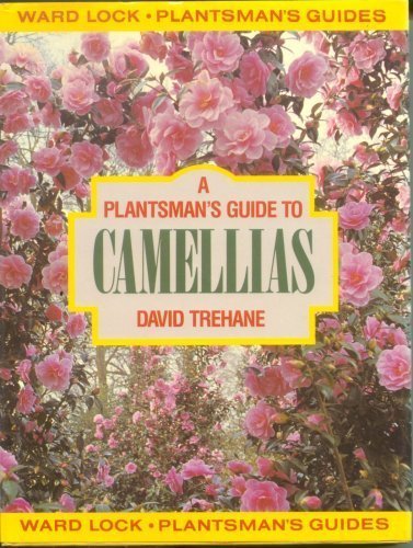 9780706368352: A Plantsman's Guide to Camellias (Plantsman's Guides)