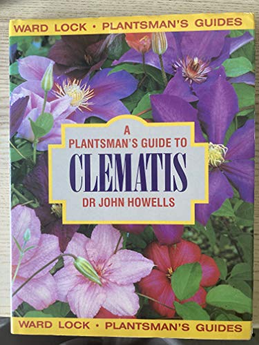 Beispielbild fr A Plantsman's Guide to Clematis (Plantsman's guides) zum Verkauf von WorldofBooks