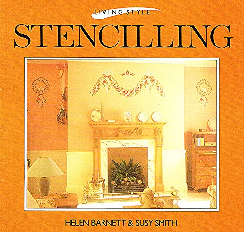 Stencilling (Living Style Series) (9780706368499) by Barnett, Helen; Smith, Susy