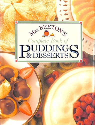 Imagen de archivo de Mrs. Beeton's Complete Book of Puddings and Desserts a la venta por Front Cover Books