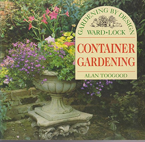 9780706368963: Container Gardening (Gardening by Design)