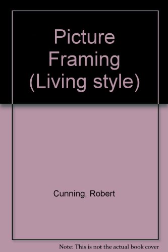 Stock image for Picture Framing (Living Style) for sale by Front Cover Books