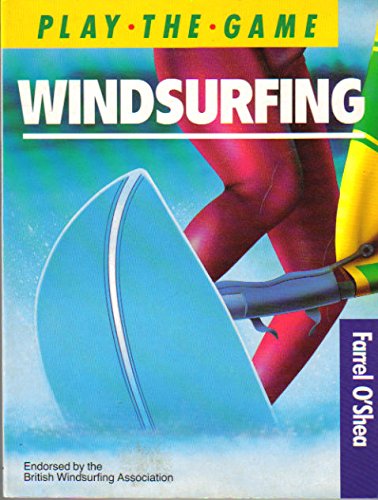 9780706369717: Windsurfing (Play the Game S.)