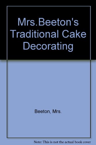 Beispielbild fr Mrs.Beeton's Traditional Cake Decorating zum Verkauf von AwesomeBooks