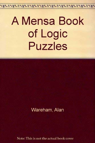 9780706370201: A Mensa Book of Logic Puzzles