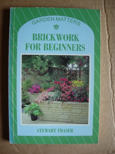 Beispielbild fr Brickwork for Beginners (Garden matters) zum Verkauf von WorldofBooks