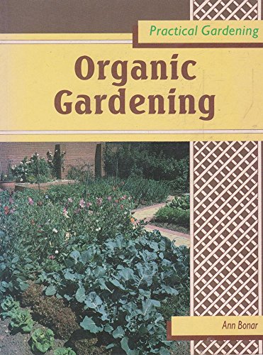 9780706370461: Organic Gardening (Practical Gardening S.)