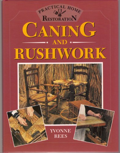 Stock image for Caning and Rushwork (Practical Home Restoration) for sale by R Bookmark