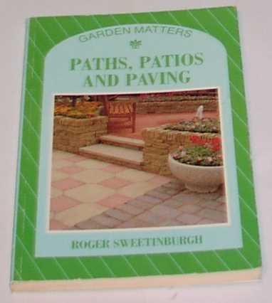 Stock image for Paths, Patios and Paving (Garden Matters) for sale by Reuseabook