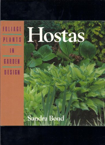 Beispielbild fr Hostas (Foliage Plants in Garden Design) zum Verkauf von Front Cover Books
