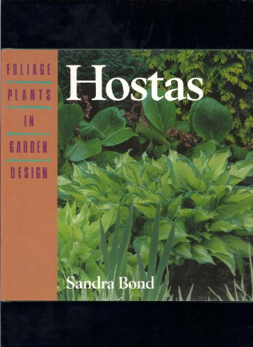 Stock image for Hostas (Foliage Plants in Garden Design) for sale by Front Cover Books