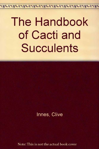 Imagen de archivo de The Handbook of Cacti and Succulents a la venta por WorldofBooks