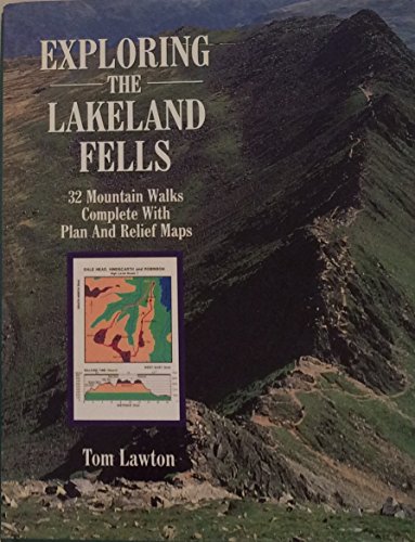 Exploring the Lakeland Fells (Exploring Series, edited by Tom Lawton)