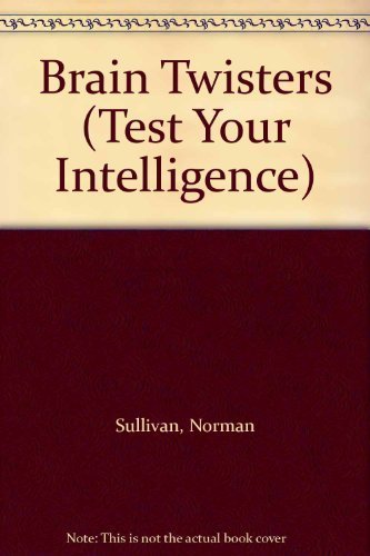 Beispielbild fr Brain Twisters (Test Your Intelligence) zum Verkauf von Half Price Books Inc.