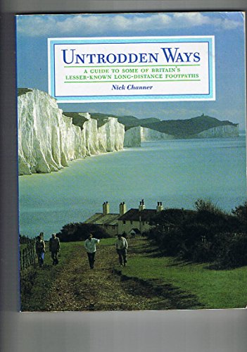 Stock image for Untrodden Ways: Guide to Some of Britain's Lesser-known Long Distance Pathways for sale by WorldofBooks