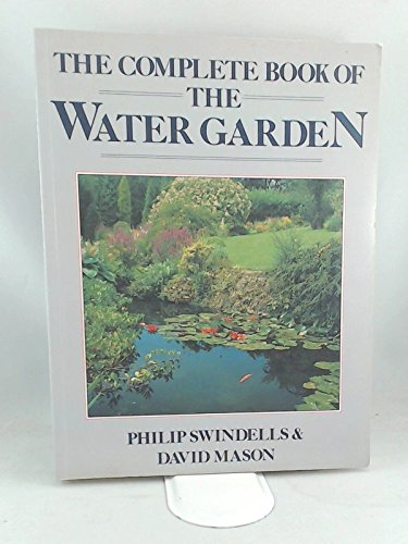 Beispielbild fr The Complete Book of the Water Garden zum Verkauf von AwesomeBooks